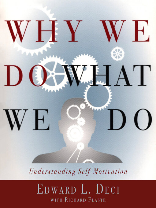 Title details for Why We Do What We Do by Edward L. Deci - Available